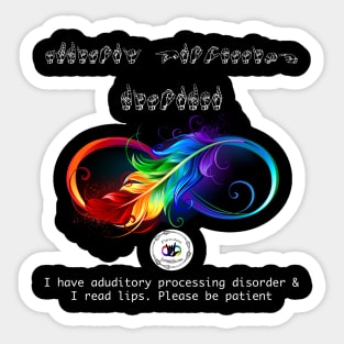 I Have Sensory Processing Disorder and I read lips, Please Be Patient Sticker